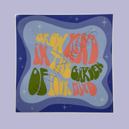 Grow Kind In the Garden of Your Mind Vinyl Sticker
